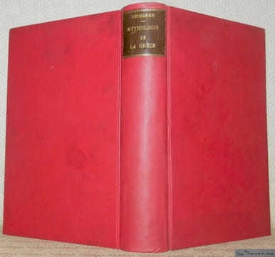 Mythologie de la Grèce antique. Avec une notice sur la vie et les oeuvres de l’auteur par Emile Boutroux. Sixième édition.. INSOLERA, Italo. - PEREGO, ...