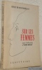 Sur les femmes. Avec 3 dessins d’Henri Matisse.. MONTHERLANT, Henry de.
