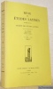 Revue des Etudes Latines. Publiée par la Société des Etudes Latines. 77e Année 1999.Tome  77.. 