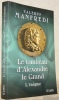 Le tombeau d’Alexandre le Grand. L’énigme. . Manfredi, Valerio.