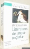 Dictionnaire des Littératures de langue anglaise. Préface d’Aves Berger. Collection Encyclopaedia Universalis.. 