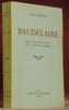 Baudelaire. Essai sur l’inspiration et la cr&eacute;ation po&eacute;tiques.. PREVOST, Jean.