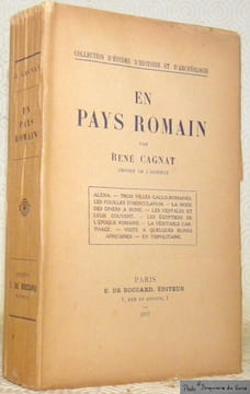 En pays romain. Collection d’Etudes d’Histoire et d’Archéologie.. CAGNAT, René.