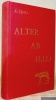 Alter ab illo. Recherches sur l’imitation dans la poésie personnelle a l’époque augustéenne. Collection d’Etudes Anciennes.. THILL, Andrée.