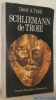 Schliemann de Troie. Texte traduit de l’anglais par Jean-François Allain. Collection Grandes Biographies.. TRAILL, David A.