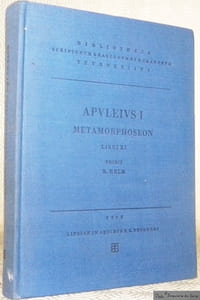 Apulei Platonici Madavrensis Opera Quae Supersunt Vol. I Metamorphoseon Libri XI Edidit Rudolfus Helm.Bibliotheca Scriptorum Graecorum et Romanorum Teubneriana.