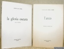 2 Tracce. 1. l’Arco. Prefazione di Mario Luzi. 2. La gloria oscura. Poesie 1978 - 1982.. DEL SERRA, Maura.