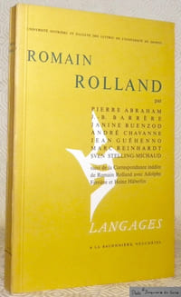 Romain Rolland. Suivi de la correspondance inédite de Romain Rolland avec Adolphe Ferrière et Heinz Häberlin. Collection Langages.