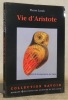 Vie d'Aristote, 384 - 322 avant Jésus-Christ. Collection Savoir.. LOUIS, Pierre.