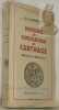 Histoire et civilisation de Carthage. 814 Av. J.-C. à 146 ap. J.-C. Traduit de l’anglais par S. M. Guillemin. Collection Bibliothèque Historique.. ...