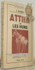 Attila et les Huns. Illustrations d’Erika Trautmann-Nehring. Traduction de Jacques Marty. Collection Bibliothèque Historique.. ALTHEIM, F.