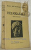Héliogabale. Orgies romaines. 14e Edition.. DUPLAY, Maurice. - BONARDI, Pierre.