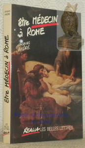 Être médecin à Rome. Collection Realia.