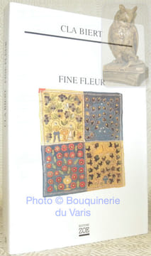 Fine fleur. Nouvelles. Traduit du romanche par Marie-Christine Gateau-Brachard.. Biert, Cla.