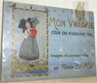 Mon village. Ceux qui n’oublient pas. Images et commentaires par l’Oncle Hansi.. HANSI.