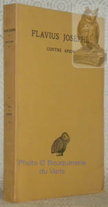 Contre Apion. Texte établi et annoté par Théodore Reinach et traduit par Léon Blum. Deuxième tirage. Collection des Universités de France, publiée sou le patronnage de l’Association Guillaume Budé.