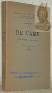 De l'ame. De anima. Traduction nouvelle et notes par J. Tricot. Bibliothèque des Textes Philosophiques, Directeur Henri Couhier.