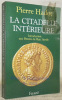 La citadelle intérieure. Introduction aux Pensées de Marc Aurèle.. Hadot, Pierre.