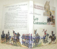 Les cuirassiers. Collection Les Uniformes du Premier Empire.. Bucquoy, Cdt.