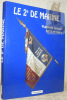 Le 2e de Marine des professionnels aux avant-postes de l’histoire. 