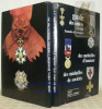 Guide des ordres. 2 Volumes. Tome 1: Guide des ordres, décorations et médailles militaires françaises et étrangères 1814-1963. Tome 2: Guide des ...