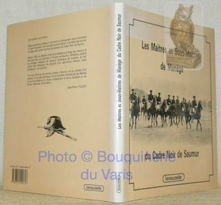 Les Maîtres et Sous-Maîtres de Manège du Cadre Noir de Saumur.. TULOUP, Jean-Pierre.