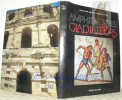 Amphithéâtres & Gladiateurs. Préface de Michel Colardelle.. Golvin, Jean-Claude. - Landes Christian.