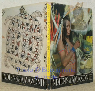 Indiens d'Amazonie. Préface de Bertrand Flornoy. Collection Mondes et Visages.
