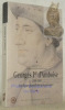 Georges Ier d'Amboise, 1460 - 1510. Une figure plurielle de la Renaissance. Actes du colloque international tenu à l’univeristé de Liège les 2 et 3 ...