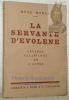La servante d'Evolene. Légende valaisanne. Musique de Gustave Doret.. MORAX, René.