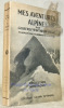 Mes aventures alpines. Traduit de l’anglais par Bernard Lemoine avec une photographie sur la couverture d’Emile Gos.. WINTHROP-YOUNG, Geoffrey.