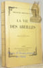 La vie des abeilles.. MAETERLINCK, Maurice.