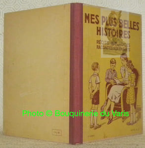 Mes plus belles histoires. Récits bibliques racontés aux enfants.Illustrés par E. Elzingre. Ire Série. Troisième édition.