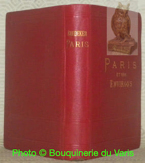Paris et ses environs. Manuel du voyageur. Avec 16 cartes et 39 plans. Dix-huitième édition.. BAEDEKER, K.