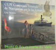 CGN Compagnie Générale de Navigation sur le lac Léman. Une histoire.. DECOPPET, Maurice (texte). - STRAESSLE, Jacques (photographies).