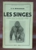 Les singes. Le gorille - le chimpanzé - l’orang-outang - le gibbon - le babouin - les singes de l’Ancien monde - les singes du Nouveau monde - les ...