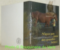 N'ayez pas peur des grandes bêtes! comment entretenir de bons rapports avec les chevaux. Illustrations: Caspar Frei. Version française: Isabelle von ...