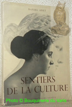 Sentiers de la culture.. ANET, Daniel.