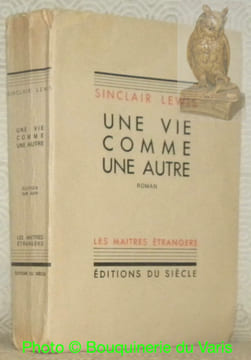 Une vie comme une autre. Traduit de l’anglais par René Legrand. Introduction de Pierre Chardon. Collection Les Maîtres Etrangers.. LEWIS, Sinclair.