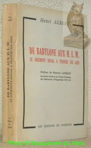 De Babylone aux H. L. M. Le logement social à travers les âges, Préface de Maurice Langlet, Illustrations retranscrites par Al.RY