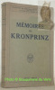 Mémoires de Kronprinz. Collection de Mémoires, études et documents pour servir à l’histoire de la guerre mondiale.. KRONPRINZ.