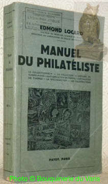 Manuel du philatéliste.. LOCARD, Edmond.