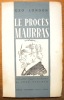 Le procès de Charles Maurras, avec 16 croquis d'audience de Jean Auscher.. LONDON, Geo.