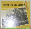 Suisse en mouvement. Schweiz in Bewegung. Images de luttes populaires 1970 - 1980. Bilder aus Volksbewegungen 1970 - 1980.. DERIAZ, Armand. - DEL ...