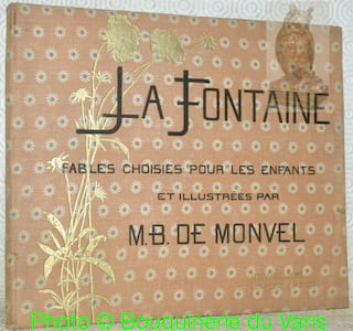 La Fontaine. Fables choisies pour les enfants et illustrées par M. B. de Monvel.. LA FONTAINE. - MONVEL, M. B. de.