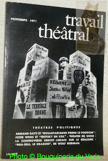 Travail théâtral, cahiers n. 3, avril - juin 1971. Theatre politiques. Armand Gatti et Rosaspartakus prend le pouvoir / Peter Weiss et Trotsky en exil ...