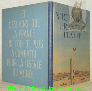 Victoires des français en Italie. 8 Mois de campagne vus par les correspondants de guerre.