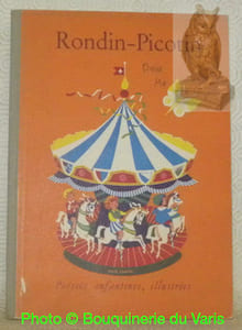Rondin-Picotin. Poésies enfantines, illustrées. Recueil dédié aux enfants et à tous ceux qui les aiment par la Fabrique de produits alimentaires Maggi, Kempttal.