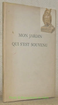 Mon jardin qui s'est souvenu... Illustré d’un burin original par Tavy Notton.. MAURRAS, Charles.