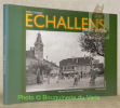 Echallens, passé simple. Illustrations d’après des documents originaux d’époque. Collection Gros-de-Vaud autrefois.. GARDAZ, Emile.